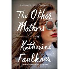 The Other Mothers By Katherine Faulkner