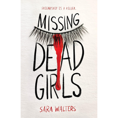 Missing Dead Girls By Sara Walters