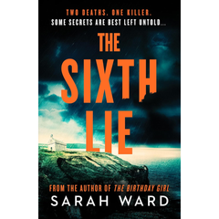 The Sixth Lie By Sarah Ward