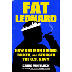 Fat Leonard By Craig Whitlock