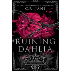 Ruining Dahlia By C.R. Jane