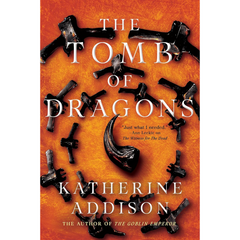 The Tomb of Dragons By Katherine Addison