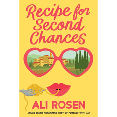 Recipe for Second Chances By Ali Rosen