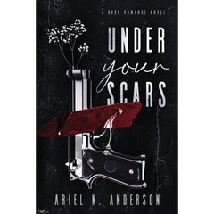 Under Your Scars By Ariel N. Anderson