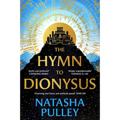The Hymn to Dionysus By Natasha Pulley