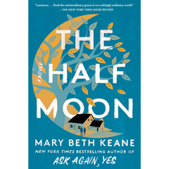 The Half Moon By Mary Beth Keane