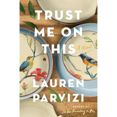 Trust Me on This By Lauren Parvizi