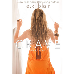 Crave Part One By E.K. Blair