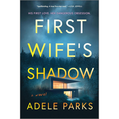 First Wifes Shadow By Adele Parks