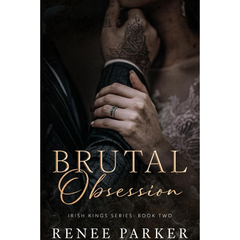 Brutal Obsession By Renee Parker