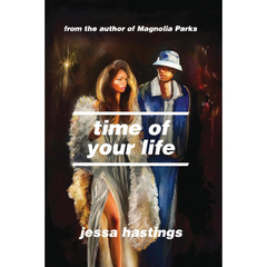 Time of Your Life By Jessa Hastings