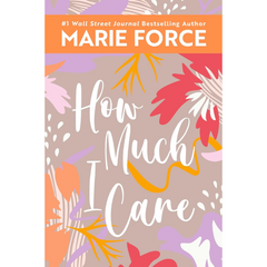 How Much I Care By Marie Force