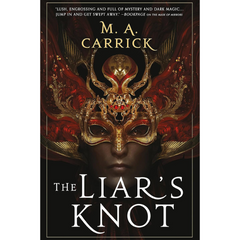 The Liar's Knot By M. A. Carrick