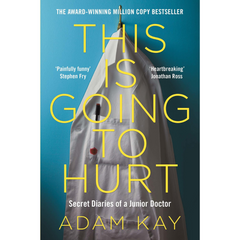 This Is Going to Hurt By Adam Kay