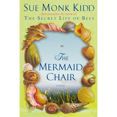 The Mermaid Chair By Sue Monk Kidd
