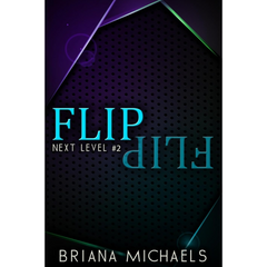 Flip By Briana Michaels