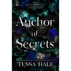 Anchor of Secrets By Tessa Hale
