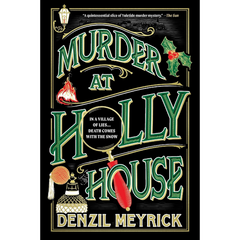 Murder at Holly House By Denzil Meyrick