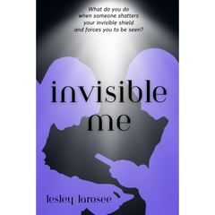 Invisible Me By Lesley Larosee