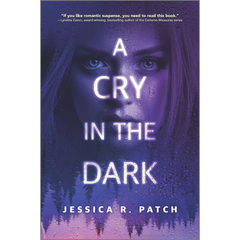 A Cry in the Dark By Jessica R. Patch