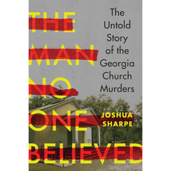 The Man No One Believed By Joshua Sharpe
