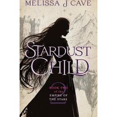 Stardust Child By Melissa J. Cave