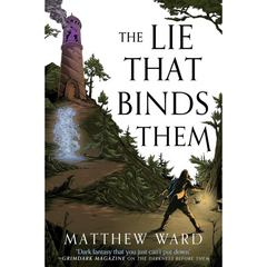 The Lie That Binds Them By Matthew Ward