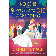 No One Was Supposed to Die at This Wedding By Catherine Mack