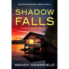 Shadow Falls By Wendy Dranfield