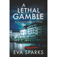 A Lethal Gamble By Eva Sparks