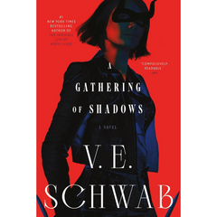 A Gathering of Shadows By V. E. Schwab