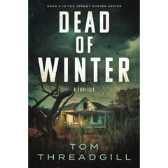 Dead of Winter By Tom Threadgill
