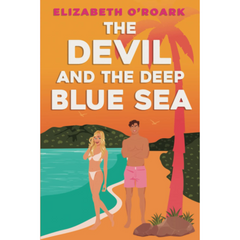The Devil and the Deep Blue Sea By Elizabeth O'Roark