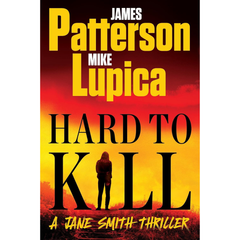 Hard to Kill By James Patterson