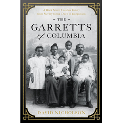 The Garretts of Columbia By David Nicholson