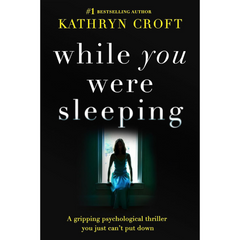 While You Were Sleeping By Kathryn Croft