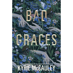 Bad Graces By Kyrie McCauley