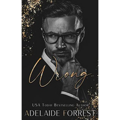 Wrong By Adelaide Forrest