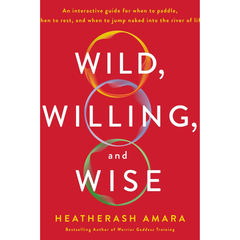 Wild Willing and Wise By HeatherAsh Amara