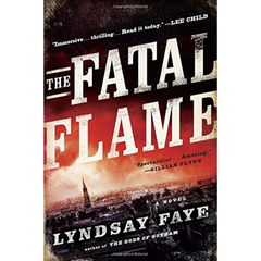 The Fatal Flame By Lyndsay Faye