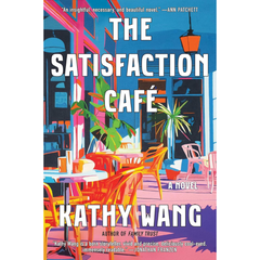 The Satisfaction Café By Kathy Wang