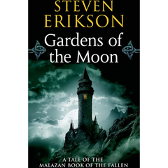 Gardens of the Moon By Steven Erikson