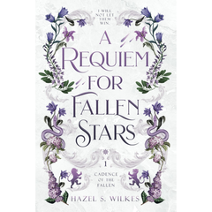 A Requiem for Fallen Stars By Hazel S. Wilkes