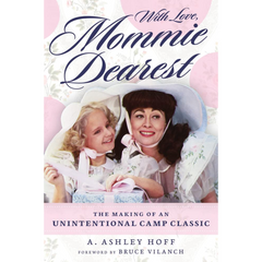 With Love, Mommie Dearest By A. Ashley Hoff