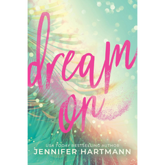 Dream On By Jennifer Hartmann
