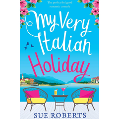 My Very Italian Holiday By Sue Roberts
