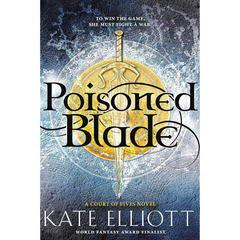 Poisoned Blade By Kate Elliott