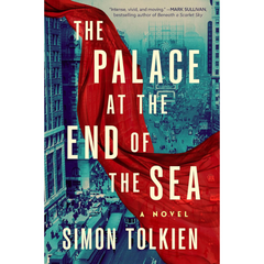 The Palace at the End of the Sea By Simon Tolkien