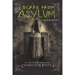 Escape from Asylum By Madeleine Roux