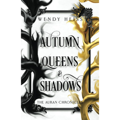 Autumn Queens & Shadows By Wendy Heiss